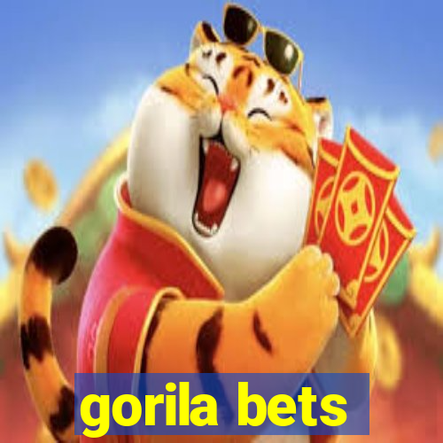 gorila bets